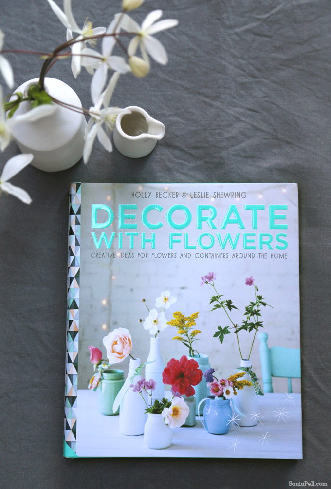 Decorate With Flowers book by Holly Becker and Leslie Shewring - photo by Sania Pell